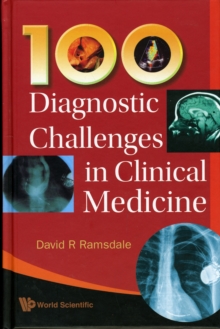 100 Diagnostic Challenges In Clinical Medicine, Hardback Book 100 Diagnostic Challenges In Clinical Medicine, Hardback Book