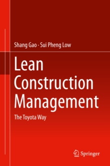 Lean Construction Management : The Toyota Way