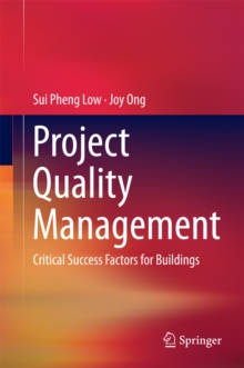 Project Quality Management : Critical Success Factors for Buildings