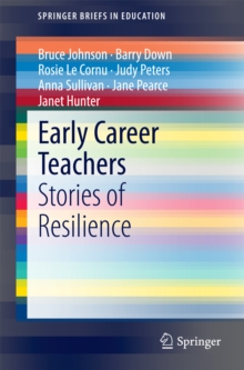 Early Career Teachers : Stories of Resilience