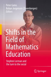 Shifts in the Field of Mathematics Education : Stephen Lerman and the turn to the social