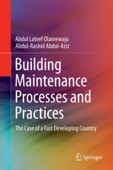 Building Maintenance Processes and Practices : The Case of a Fast Developing Country