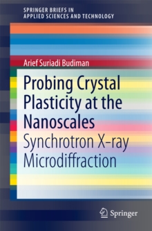 Probing Crystal Plasticity at the Nanoscales : Synchrotron X-ray Microdiffraction