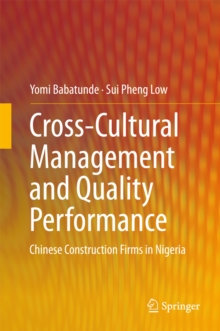 Cross-Cultural Management and Quality Performance : Chinese Construction Firms in Nigeria