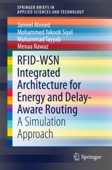 RFID-WSN Integrated Architecture for Energy and Delay- Aware Routing : A Simulation Approach