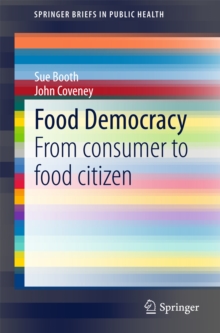 Food Democracy : From consumer to food citizen