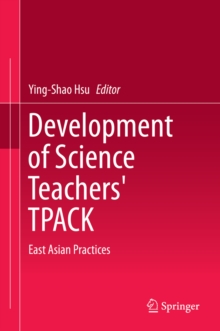 Development of Science Teachers' TPACK : East Asian Practices