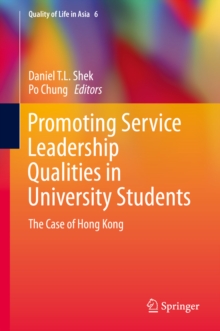 Promoting Service Leadership Qualities in University Students : The Case of Hong Kong