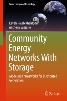 Community Energy Networks With Storage : Modeling Frameworks for Distributed Generation