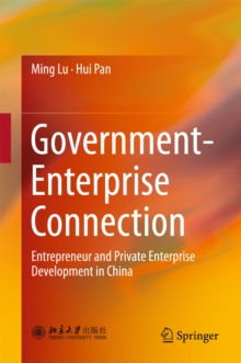 Government-Enterprise Connection : Entrepreneur and Private Enterprise Development in China