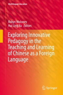 Exploring Innovative Pedagogy in the Teaching and Learning of Chinese as a Foreign Language