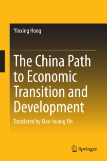 The China Path to Economic Transition and Development