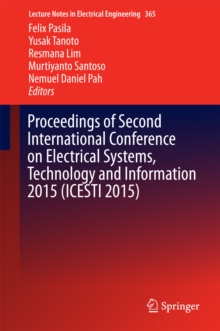 Proceedings of Second International Conference on Electrical Systems, Technology and Information 2015 (ICESTI 2015)