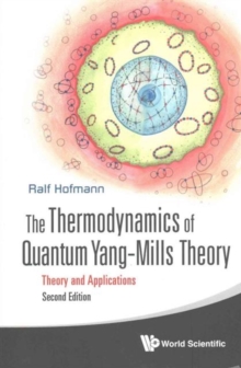 Thermodynamics Of Quantum Yang-mills Theory, The: Theory And Applications