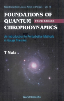 Foundations Of Quantum Chromodynamics: An Introduction To Perturbative Methods In Gauge Theories (3rd Edition)