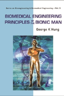 Biomedical Engineering Principles Of The Bionic Man