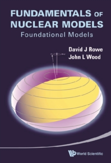 Fundamentals Of Nuclear Models: Foundational Models