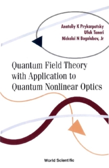 Quantum Field Theory With Application To Quantum Nonlinear Optics