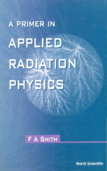 Primer In Applied Radiation Physics, A