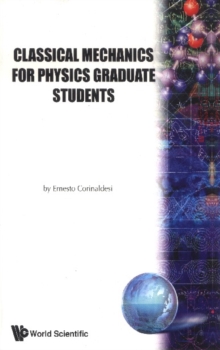 Classical Mechanics For Physics Graduate Students