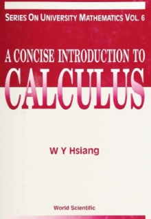 Concise Introduction To Calculus, A