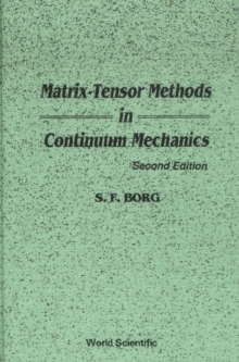 Matrix-tensor Methods In Continuum Mechanics (Revised 2nd Printing)