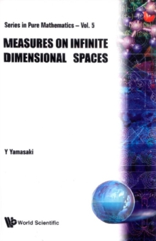 Measures On Infinite Dimensional Spaces