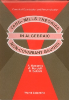 Yang-mills Theories In Algebraic Non-covariant Gauges