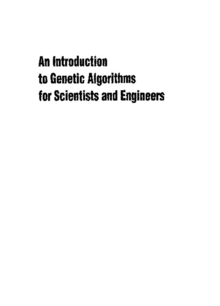 Introduction To Genetic Algorithms For Scientists And Engineers, An