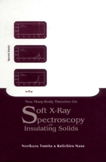 New Many-body Theories On Soft X-ray Spectroscopy Of Insulating Solids