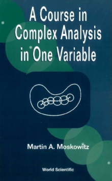 Course In Complex Analysis In One Variable, A