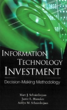 Information Technology Investment: Decision Making Methodology