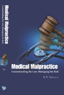 Medical Malpractice: Understanding The Law, Managing The Risk