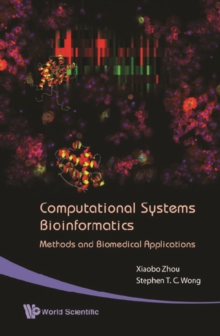 Computational Systems Bioinformatics - Methods And Biomedical Applications