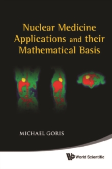 Nuclear Medicine Applications And Their Mathematical Basis