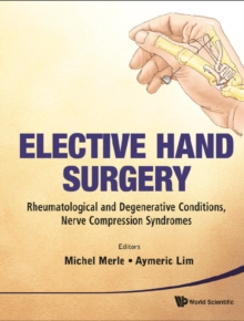 Elective Hand Surgery: Rheumatological And Degenerative Conditions, Nerve Compression Syndromes