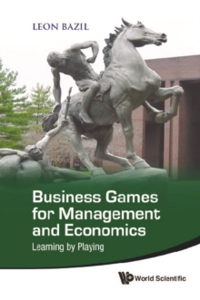 Business Games For Management And Economics: Learning By Playing