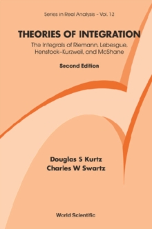 Theories Of Integration: The Integrals Of Riemann, Lebesgue, Henstock-kurzweil, And Mcshane (2nd Edition)