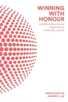 Winning With Honour: In Relationships, Family, Organisations, Leadership, And Life, Hardback Book Winning With Honour: In Relationships, Family, Organisations, Leadership, And Life, Hardback Book