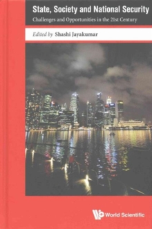 State, Society And National Security: Challenges And Opportunities In The 21st Century, Hardback Book State, Society And National Security: Challenges And Opportunities In The 21st Century, Hardback Book