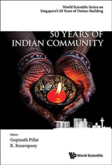 50 Years Of Indian Community In Singapore, Hardback Book 50 Years Of Indian Community In Singapore, Hardback Book