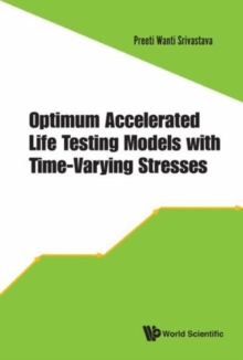 Optimum Accelerated Life Testing Models With Time-varying Stresses, Hardback Book Optimum Accelerated Life Testing Models With Time-varying Stresses, Hardback Book