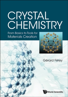 Crystal Chemistry: From Basics To Tools For Materials Creation, Paperback / softback Book Crystal Chemistry: From Basics To Tools For Materials Creation, Paperback / softback Book