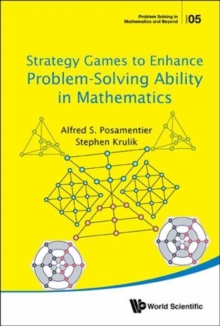 Strategy Games To Enhance Problem-solving Ability In Mathematics, Hardback Book Strategy Games To Enhance Problem-solving Ability In Mathematics, Hardback Book