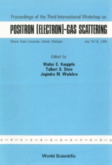 Positron (Electron): Gas Scattering - Proceedings Of The 3rd International Workshop