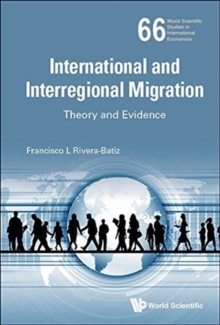 International And Interregional Migration: Theory And Evidence, Hardback Book International And Interregional Migration: Theory And Evidence, Hardback Book