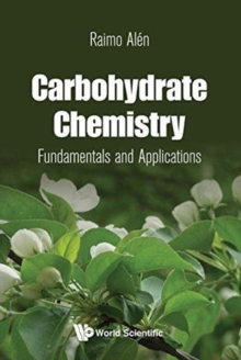Carbohydrate Chemistry: Fundamentals And Applications, Paperback / softback Book Carbohydrate Chemistry: Fundamentals And Applications, Paperback / softback Book