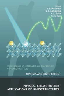 Physics, Chemistry And Application Of Nanostructures: Reviews And Short Notes To Nanomeeting-2017