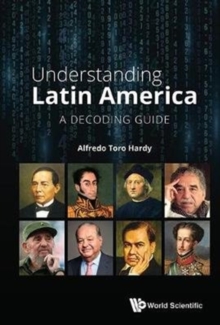 Understanding Latin America: A Decoding Guide, Hardback Book Understanding Latin America: A Decoding Guide, Hardback Book
