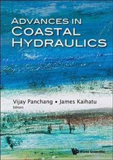 Advances In Coastal Hydraulics, Hardback Book Advances In Coastal Hydraulics, Hardback Book